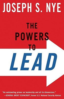 The Powers to Lead by Nye, Joseph