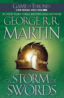 A Storm of Swords: A Song of Ice and Fire: Book Three by Martin, George R. R.