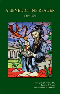 A Benedictine Reader, Volume 275: 530-1530 by Feiss, Hugh