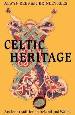 Celtic Heritage by Rees, Alwyn