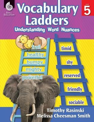 Vocabulary Ladders: Understanding Word Nuances Level 5: Understanding Word Nuances [With CDROM] by Rasinski, Timothy