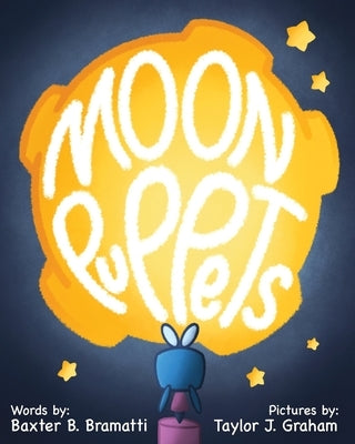 Moon Puppets: A Flora Figglesworth Fantasy by Bramatti, Baxter B.