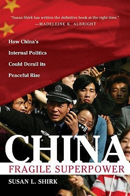 China: Fragile Superpower by Shirk, Susan L.