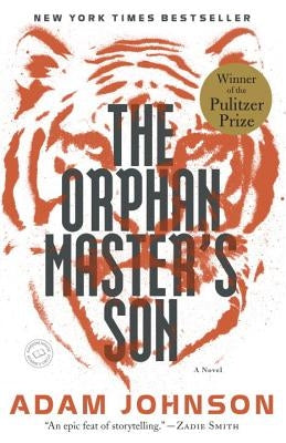 The Orphan Master's Son by Johnson, Adam