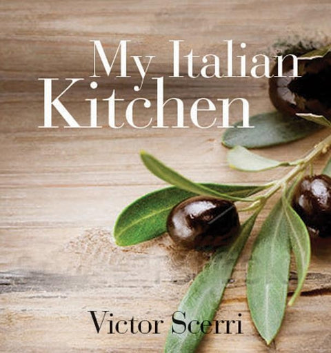 My Italian Kitchen by Scerri, Victor