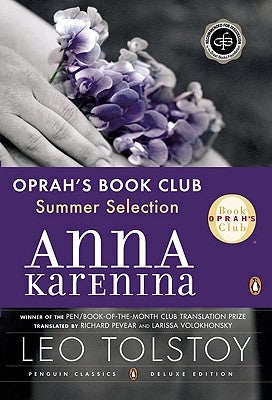Anna Karenina (Oprah #5): (penguin Classics Deluxe Edition) by Tolstoy, Leo