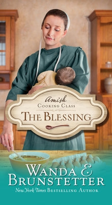 The Blessing, 2 by Brunstetter, Wanda E.