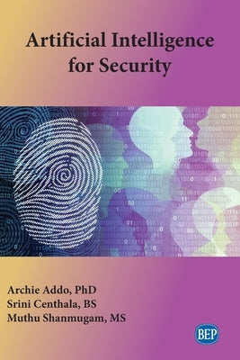 Artificial Intelligence for Security by Addo, Archie