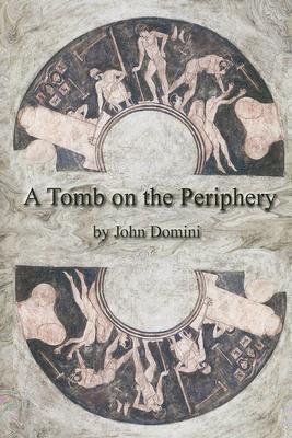 A Tomb on the Periphery by Domini, John