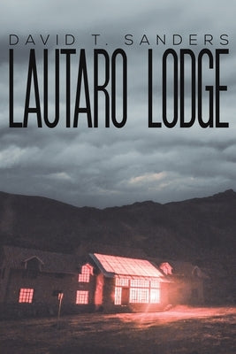 Lautaro Lodge by Sanders, David T.