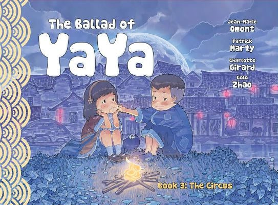 The Ballad of Yaya Book 3: The Circus by Marty, Patrick