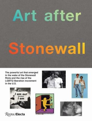 Art After Stonewall, 1969-1989 by Weinberg, Jonathan