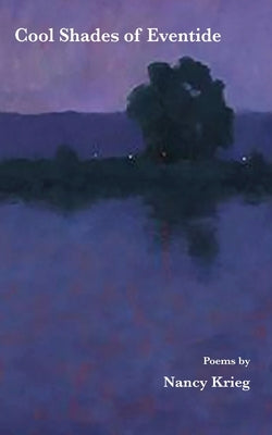 Cool Shades of Eventide by Krieg, Nancy