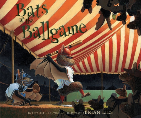 Bats at the Ballgame by Lies, Brian