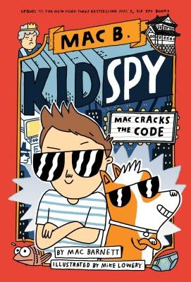 Mac Cracks the Code (Mac B., Kid Spy #4), Volume 4 by Barnett, Mac