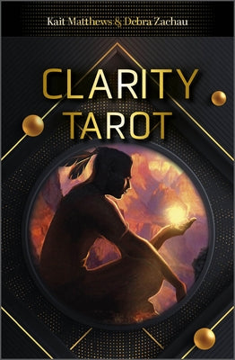 Clarity Tarot by Zachau, Debra