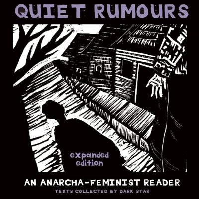 Quiet Rumours: An Anarcha-Feminist Reader by Dark Star Collective