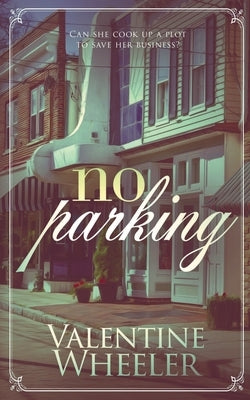 No Parking by Wheeler, Valentine