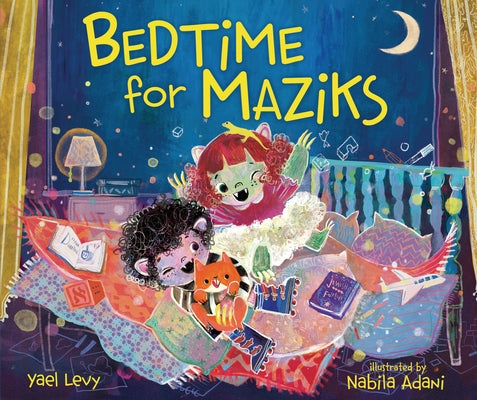 Bedtime for Maziks by Levy, Yael