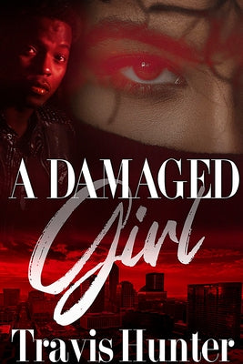 A Damaged Girl by Hunter, Travis