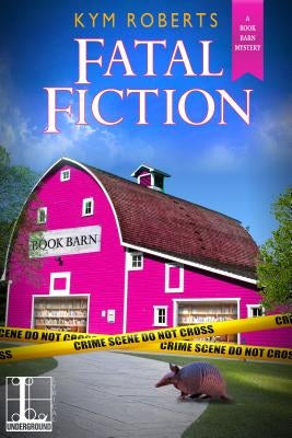 Fatal Fiction by Roberts, Kym