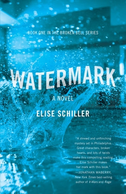 Watermark: The Broken Bell Series by Schiller, Elise