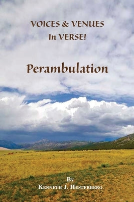 Voices and Venues in Verse: Perambulation by Hesterberg, Kenneth