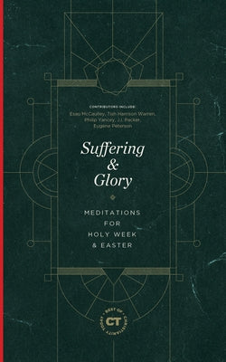 Suffering & Glory: Meditations for Holy Week and Easter by Christianity Today