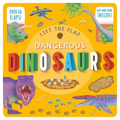 Dinosaurs: Lift-The-Flap Fact Book by Igloobooks