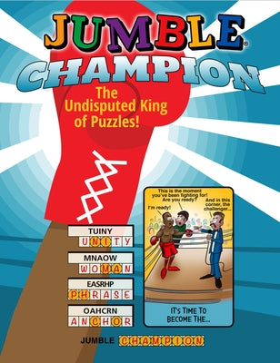 Jumble(r) Champion: The Undisputed King of Puzzles! by Tribune Content Agency LLC