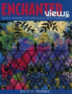 Enchanted Views - Print on Demand Edition by Fronks, Dilys A.