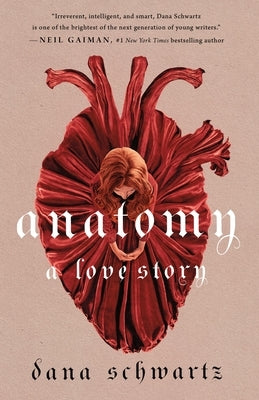 Anatomy: A Love Story by Schwartz, Dana