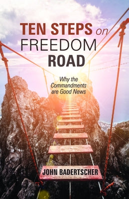Ten Steps on Freedom Road by Badertscher, John