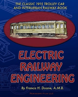 Electric Railway Engineering by Doane, Francis H.