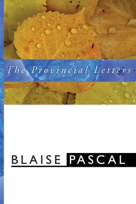 Provincial Letters by Pascal, Blaise