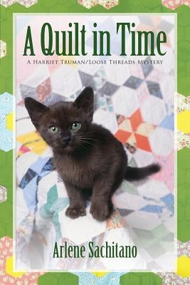 A Quilt in Time by Sachitano, Arlene