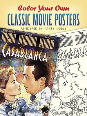 Color Your Own Classic Movie Posters by Noble, Marty