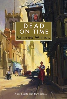Dead on Time by Witting, Clifford