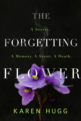 The Forgetting Flower by Hugg, Karen