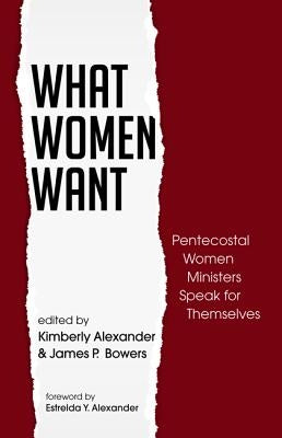 What Women Want by Alexander, Kimberly Ervin