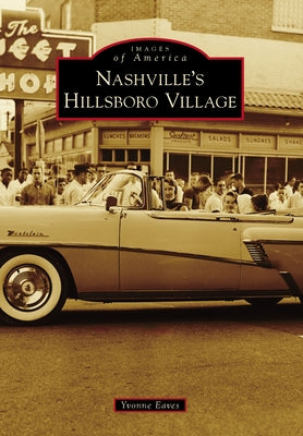 Nashville's Hillsboro Village by Eaves, Yvonne