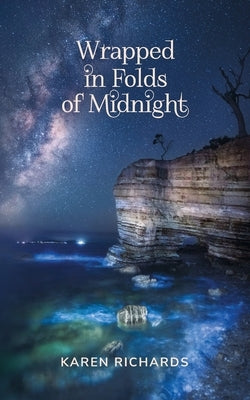Wrapped in Folds of Midnight by Richards, Karen L.
