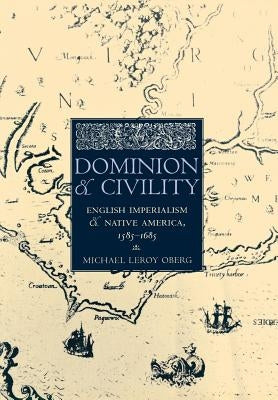 Dominion and Civility by Oberg, Michael Leroy