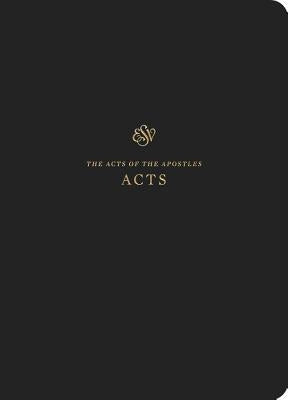 ESV Scripture Journal: Acts by Crossway Bibles