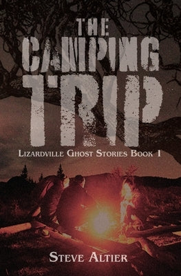 The Camping Trip by Altier, Steve