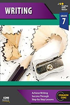 Steck-Vaughn Core Skills Writing: Workbook Grade 7 by Steck-Vaughn Company