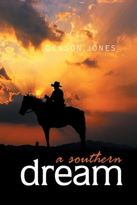A Southern Dream by Jones, Denson