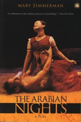 The Arabian Nights: A Play by Zimmerman, Mary