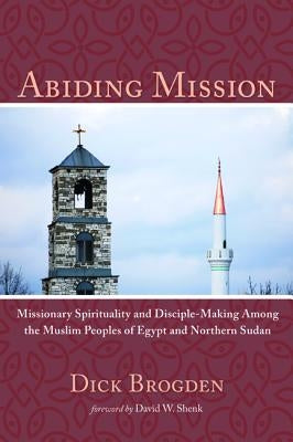 Abiding Mission by Brogden, Dick