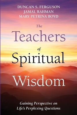 The Teachers of Spiritual Wisdom by Ferguson, Duncan S.